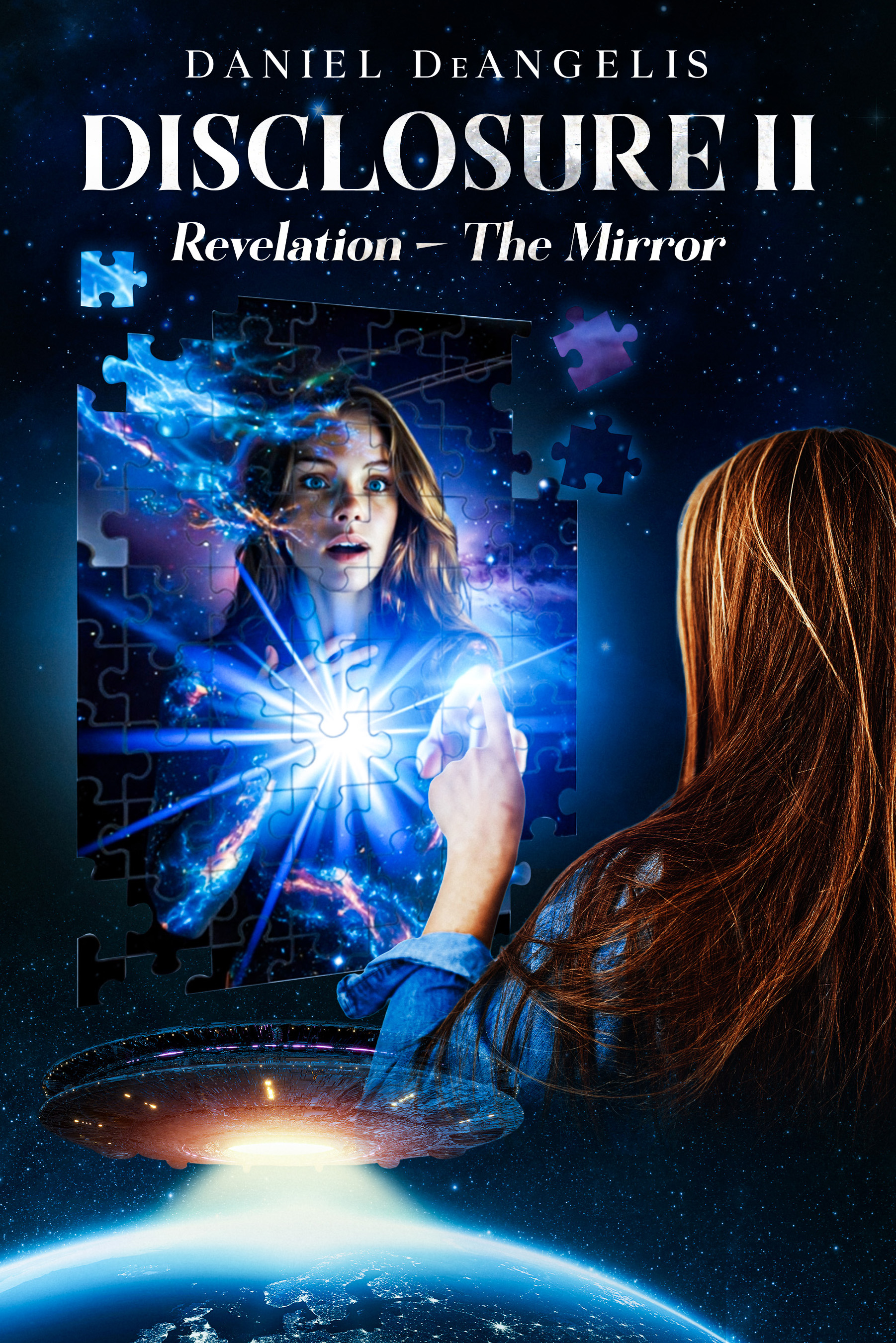 Disclosure II: Revelation – The Mirror book cover by Daniel DeAngelis. Cosmic scene with a woman reaching toward a glowing puzzle piece, UFO, and Earth from space.